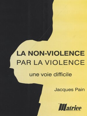cover image of La Non-violence par la violence